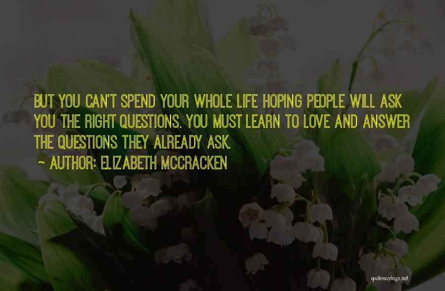 You Spend Your Whole Life Quotes By Elizabeth McCracken