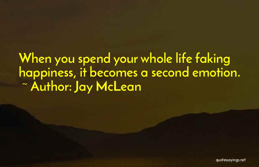 You Spend Your Whole Life Quotes By Jay McLean