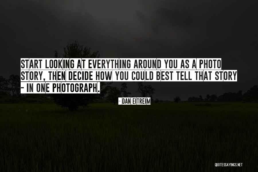 You Start Everything Quotes By Dan Eitreim You Start Everything Quotes By Dan Eitreim