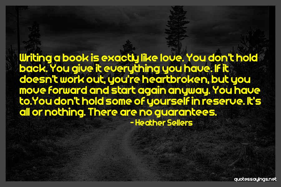 You Start Everything Quotes By Heather Sellers You Start Everything Quotes By Heather Sellers