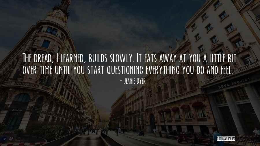 You Start Everything Quotes By Jeanie Dyer You Start Everything Quotes By Jeanie Dyer