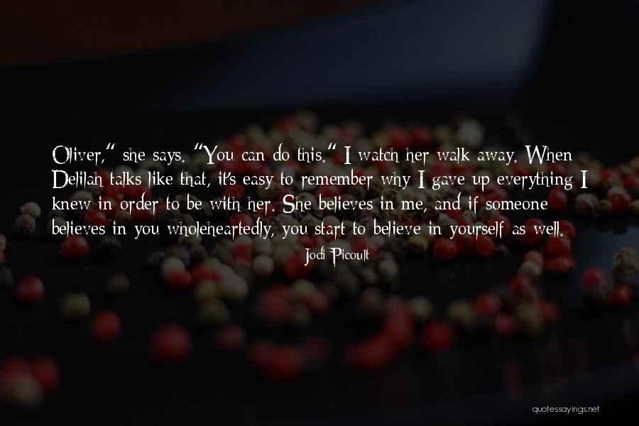 You Start Everything Quotes By Jodi Picoult You Start Everything Quotes By Jodi Picoult