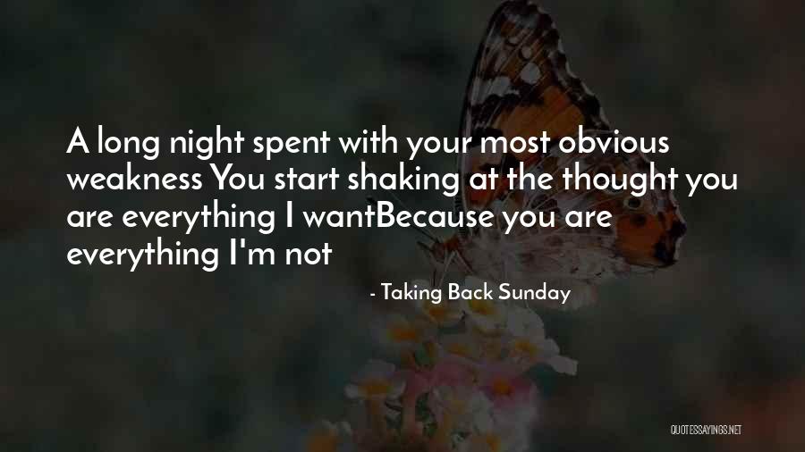 You Start Everything Quotes By Taking Back Sunday You Start Everything Quotes By Taking Back Sunday