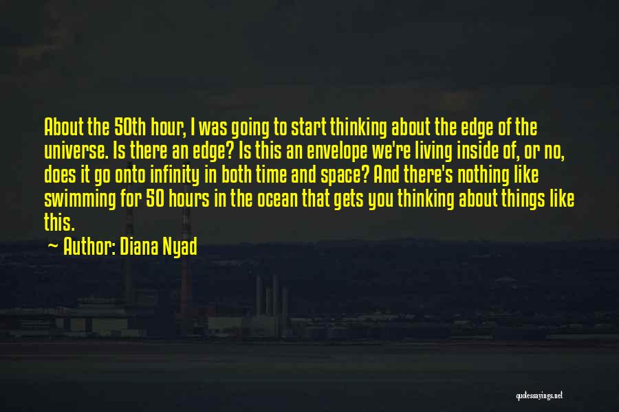 You Start Living Quotes By Diana Nyad