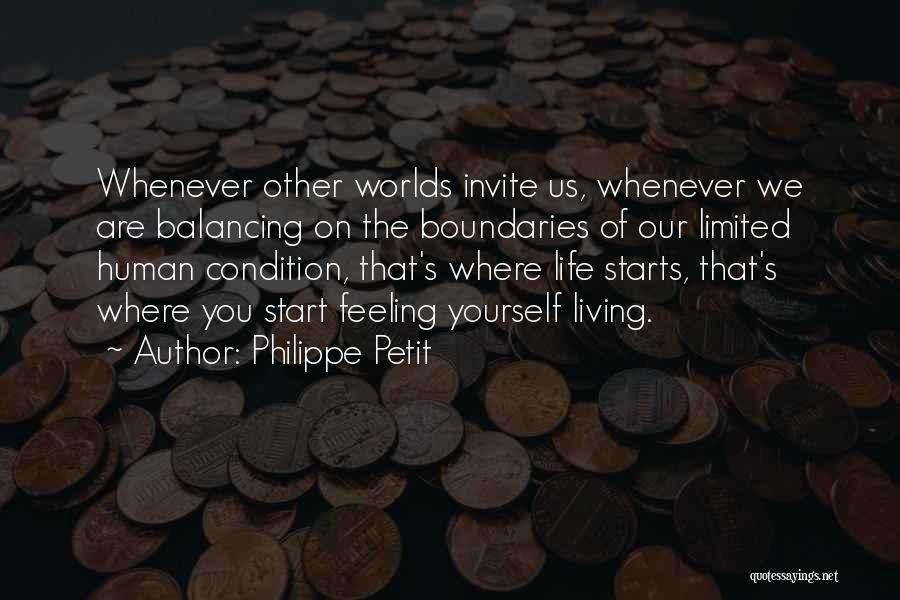 You Start Living Quotes By Philippe Petit
