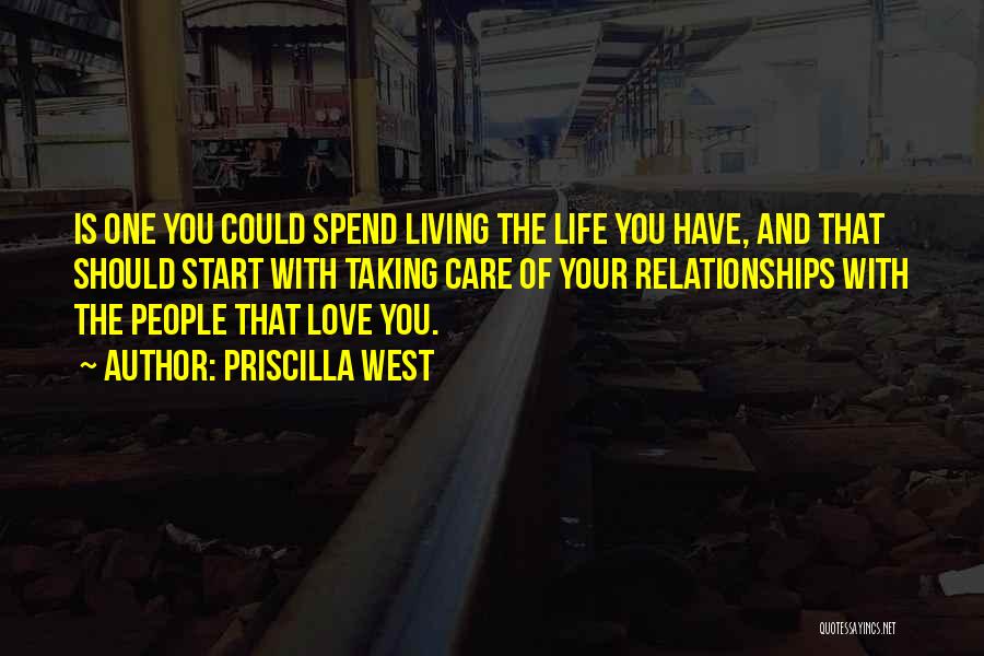 You Start Living Quotes By Priscilla West