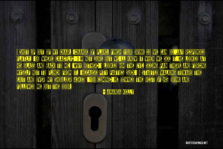 You Started It I Finish It Quotes By Amanda Kelly You Started It I Finish It Quotes By Amanda Kelly