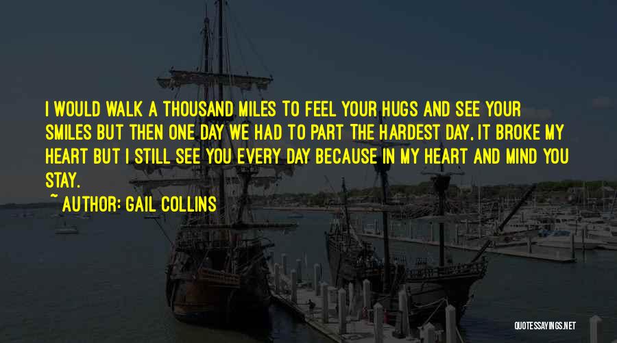 You Stay In My Heart Quotes By Gail Collins