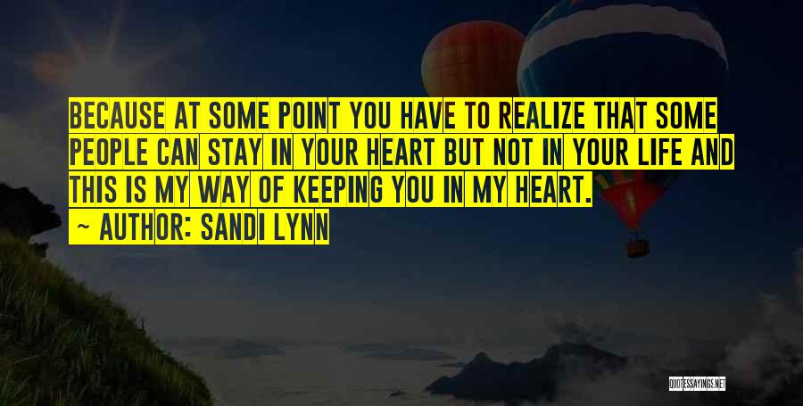 You Stay In My Heart Quotes By Sandi Lynn