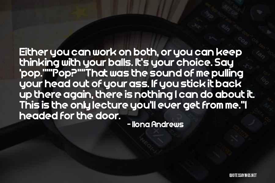 You Stick Up For Me Quotes By Ilona Andrews You Stick Up For Me Quotes By Ilona Andrews