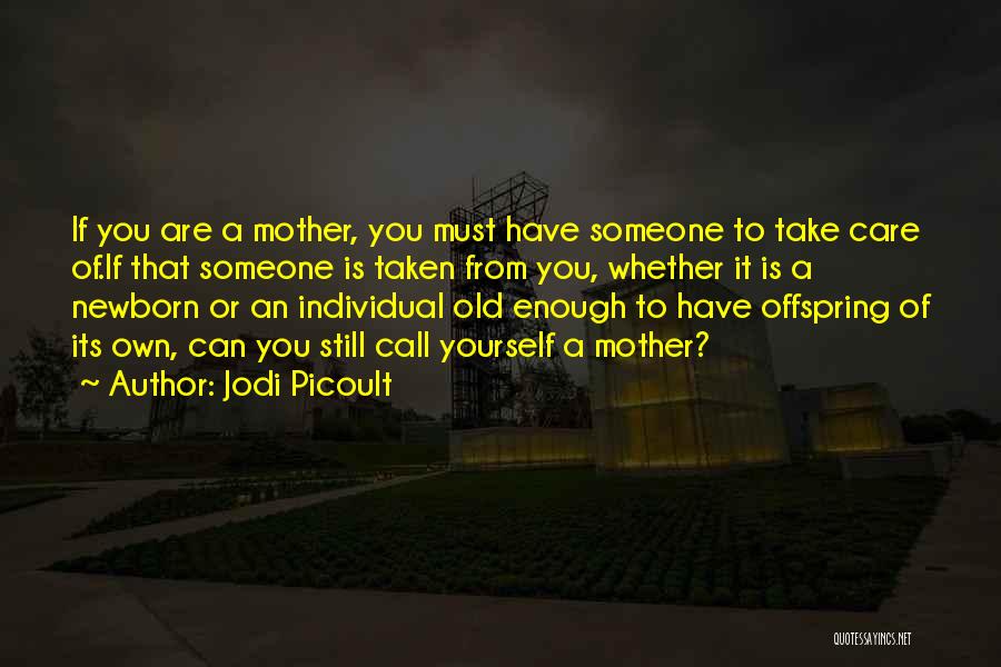 You Still Care If Quotes By Jodi Picoult