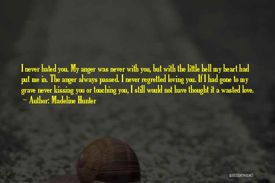 You Still Have My Heart Quotes By Madeline Hunter