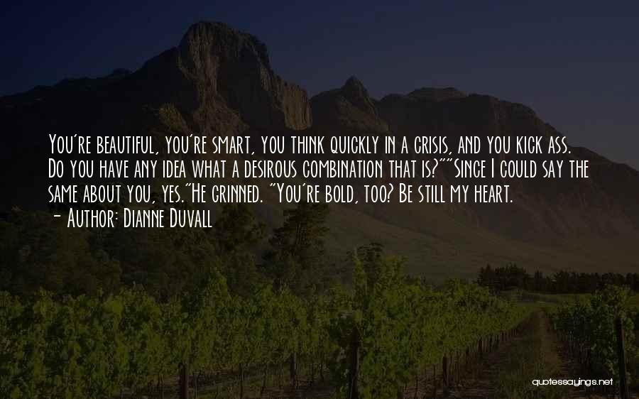 You Still In My Heart Quotes By Dianne Duvall