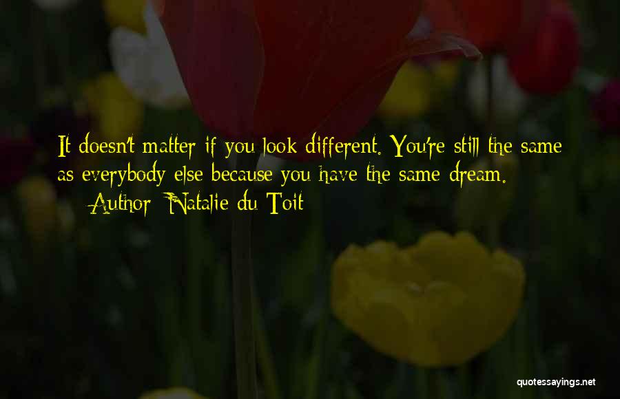 You Still Look The Same Quotes By Natalie Du Toit