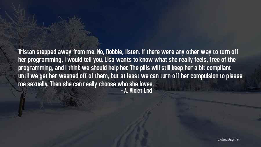 You Still Love Her Quotes By A. Violet End You Still Love Her Quotes By A. Violet End