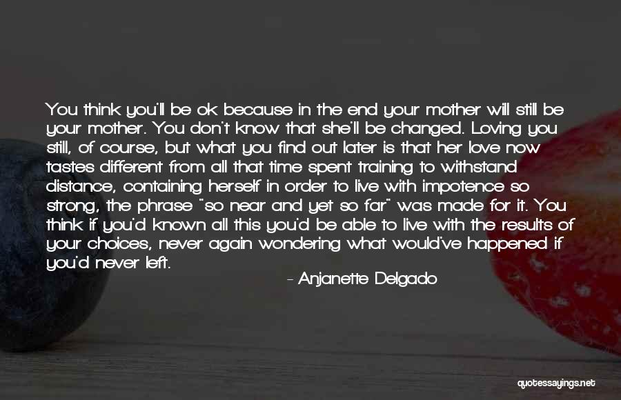 You Still Love Her Quotes By Anjanette Delgado