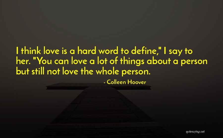 You Still Love Her Quotes By Colleen Hoover You Still Love Her Quotes By Colleen Hoover