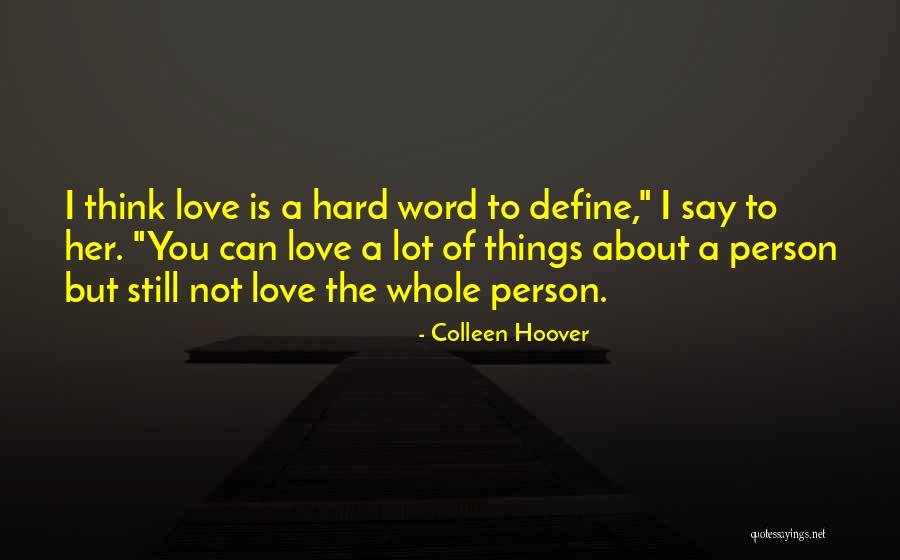 You Still Love Her Quotes By Colleen Hoover