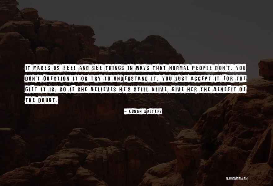You Still Love Her Quotes By Ednah Walters You Still Love Her Quotes By Ednah Walters