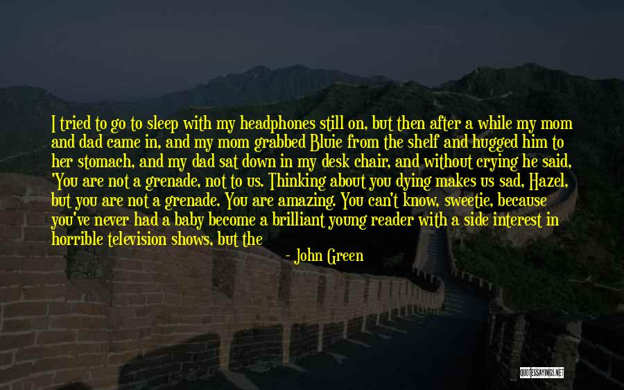 You Still Love Her Quotes By John Green You Still Love Her Quotes By John Green