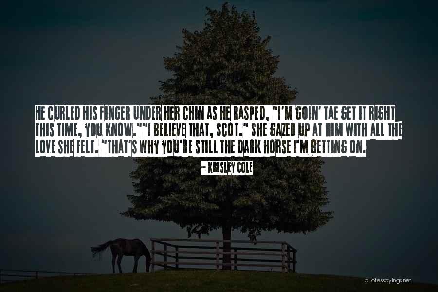 You Still Love Her Quotes By Kresley Cole You Still Love Her Quotes By Kresley Cole