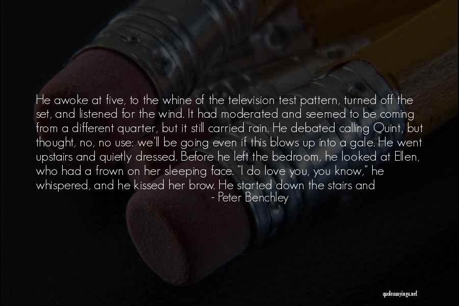 You Still Love Her Quotes By Peter Benchley You Still Love Her Quotes By Peter Benchley