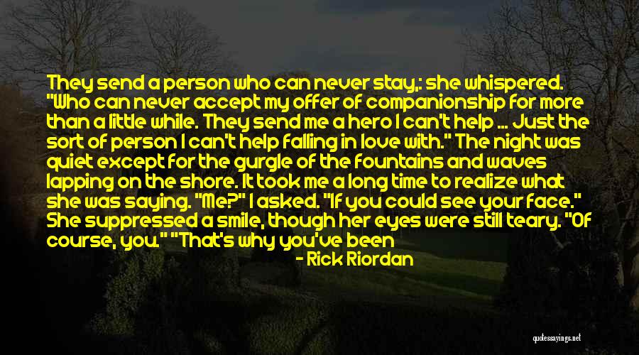 You Still Love Her Quotes By Rick Riordan You Still Love Her Quotes By Rick Riordan