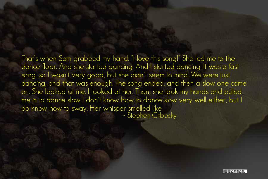 You Still Love Her Quotes By Stephen Chbosky You Still Love Her Quotes By Stephen Chbosky