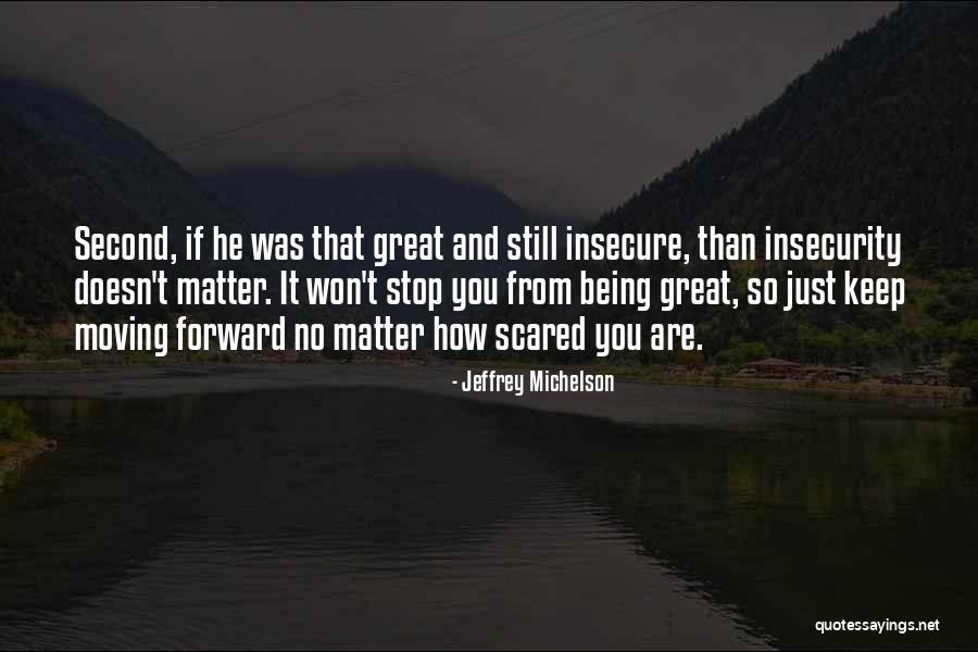 You Still Matter Quotes By Jeffrey Michelson You Still Matter Quotes By Jeffrey Michelson
