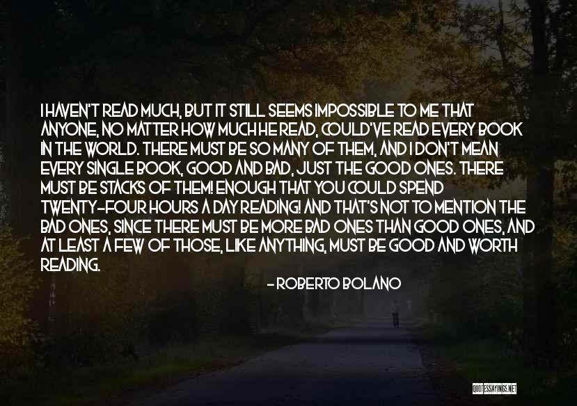 You Still Matter Quotes By Roberto Bolano You Still Matter Quotes By Roberto Bolano