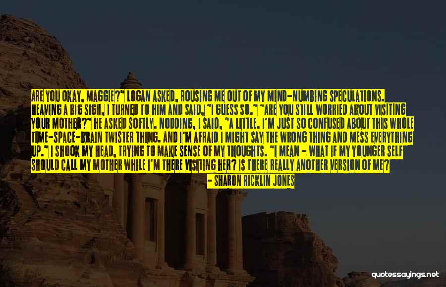 You Still Mean Everything To Me Quotes By Sharon Ricklin Jones You Still Mean Everything To Me Quotes By Sharon Ricklin Jones