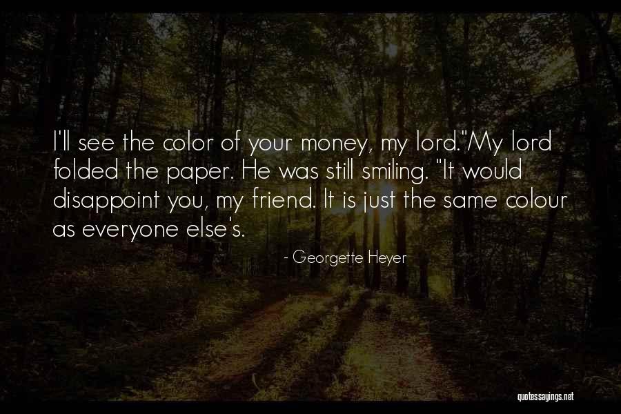 You Still My Friend Quotes By Georgette Heyer