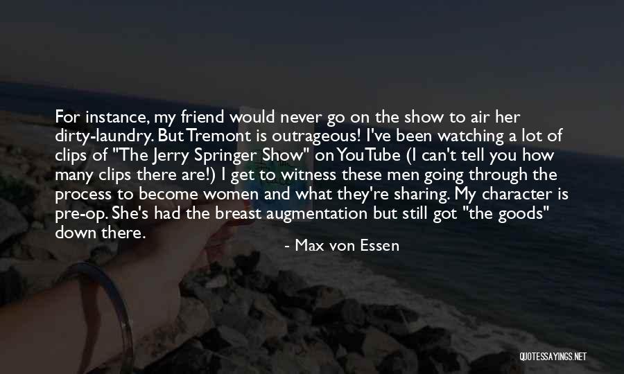 You Still My Friend Quotes By Max Von Essen