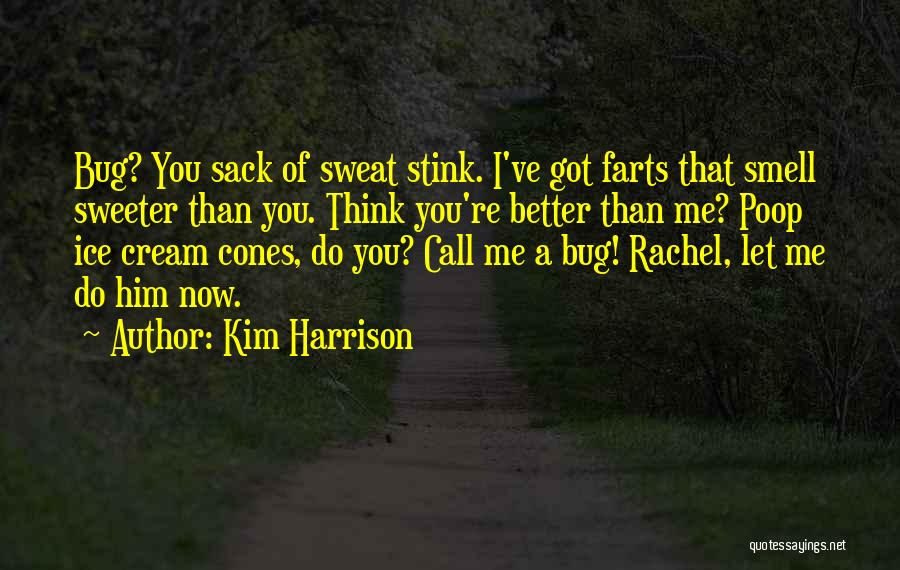 You Stink Quotes By Kim Harrison