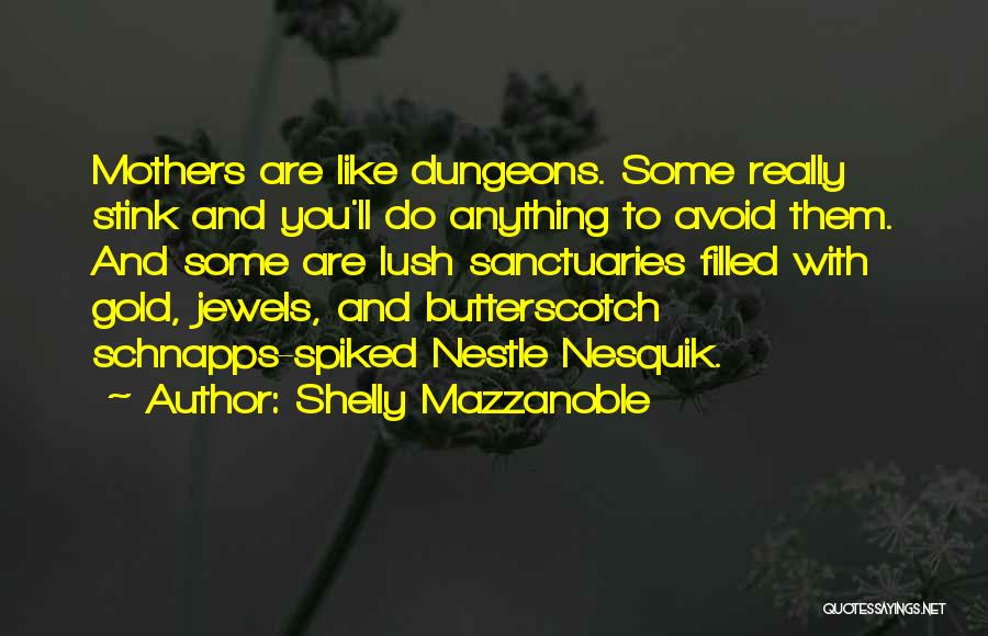 You Stink Quotes By Shelly Mazzanoble