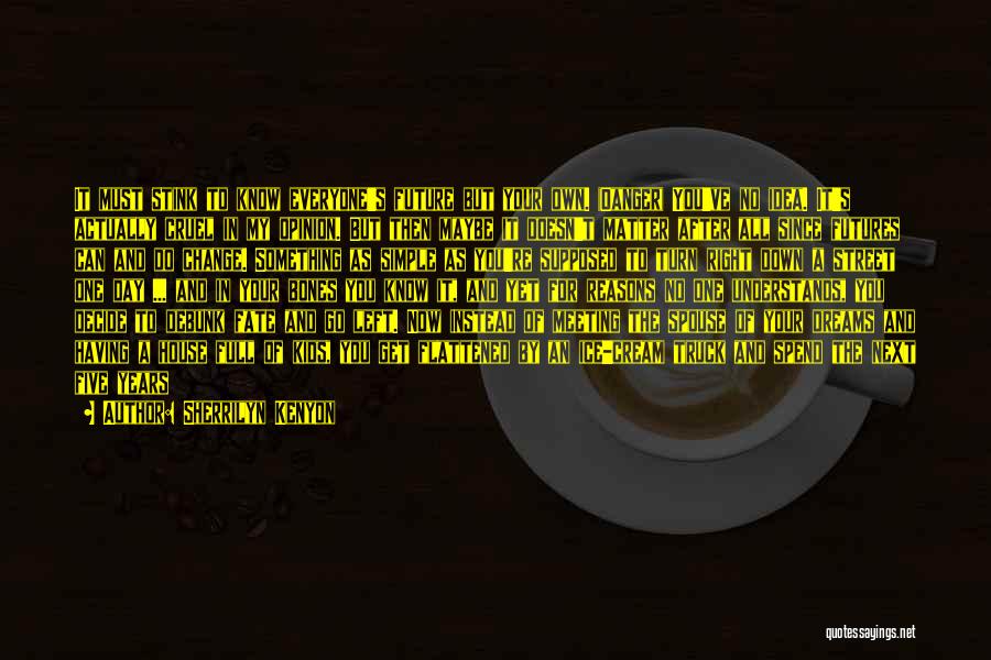 You Stink Quotes By Sherrilyn Kenyon You Stink Quotes By Sherrilyn Kenyon