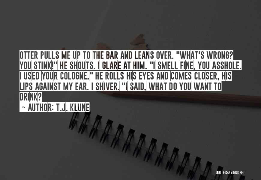 You Stink Quotes By T.J. Klune