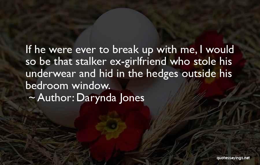 You Stole My Girlfriend Quotes By Darynda Jones