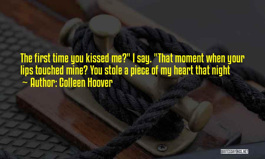 You Stole My Heart Quotes By Colleen Hoover