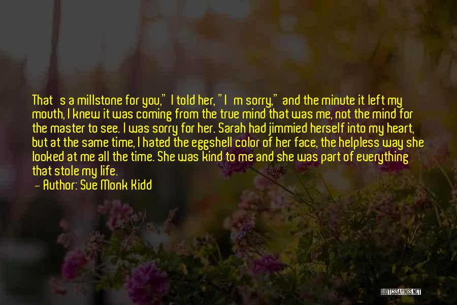 You Stole My Heart Quotes By Sue Monk Kidd