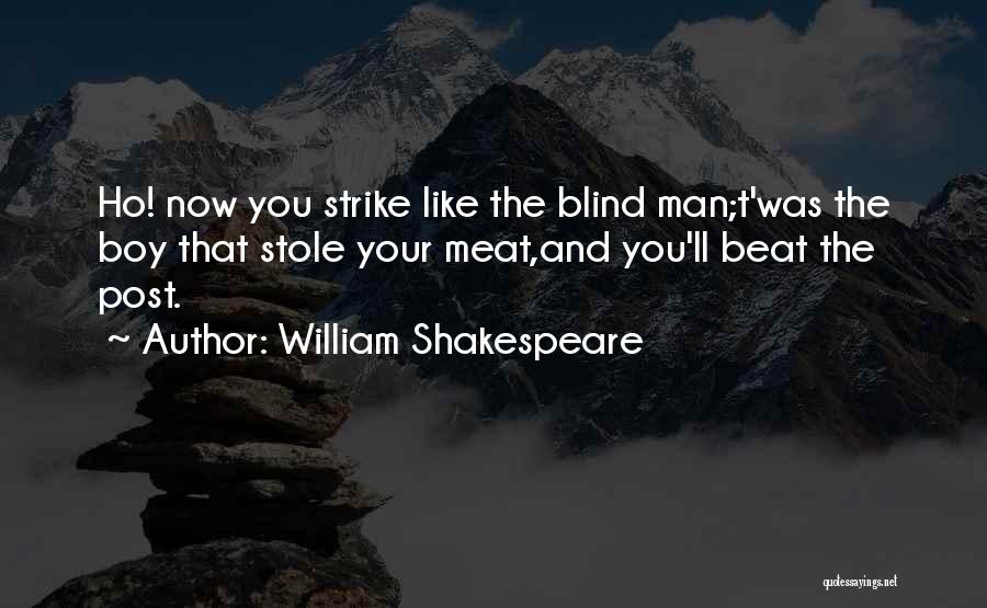 You Stole My Man Quotes By William Shakespeare