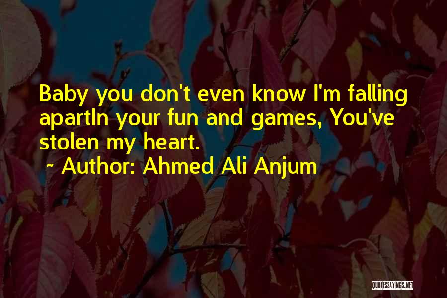 You Stolen My Heart Quotes By Ahmed Ali Anjum