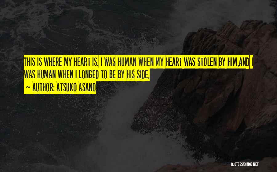 You Stolen My Heart Quotes By Atsuko Asano