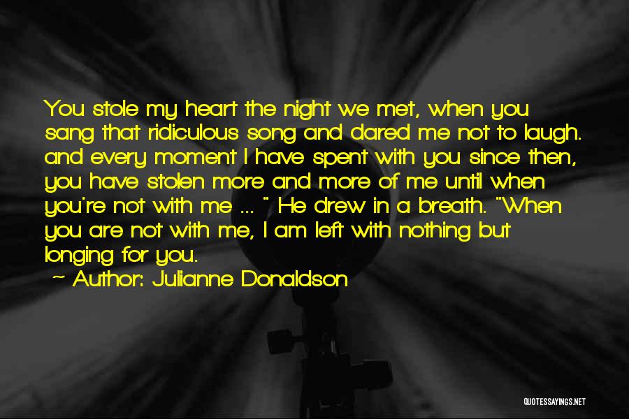 You Stolen My Heart Quotes By Julianne Donaldson