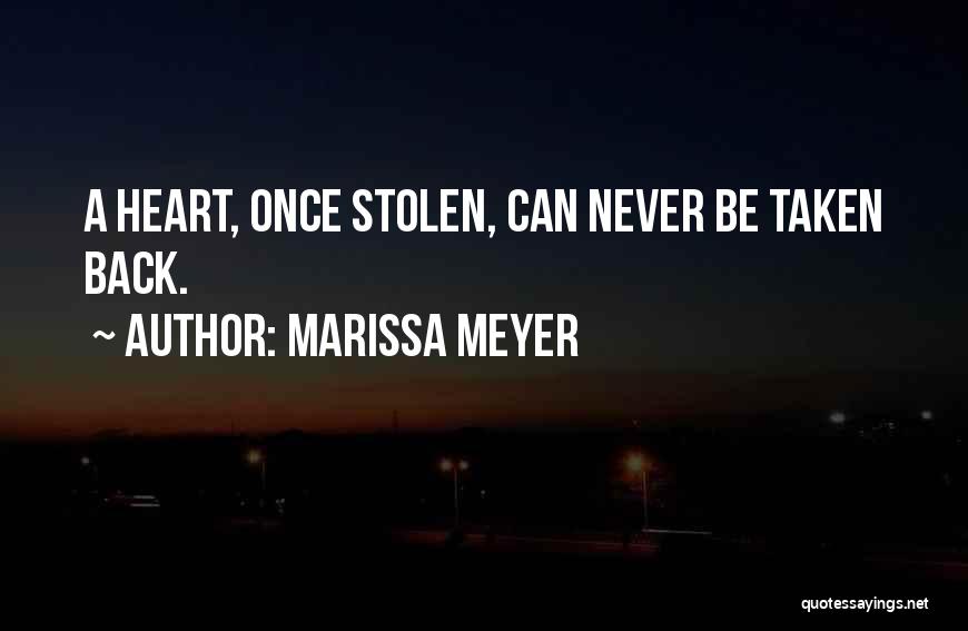 You Stolen My Heart Quotes By Marissa Meyer