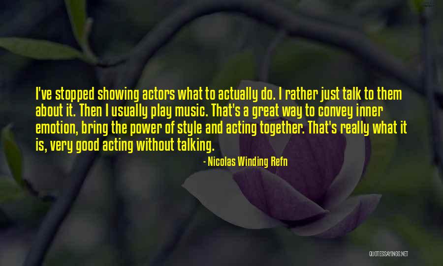 You Stopped Talking To Me Quotes By Nicolas Winding Refn You Stopped Talking To Me Quotes By Nicolas Winding Refn