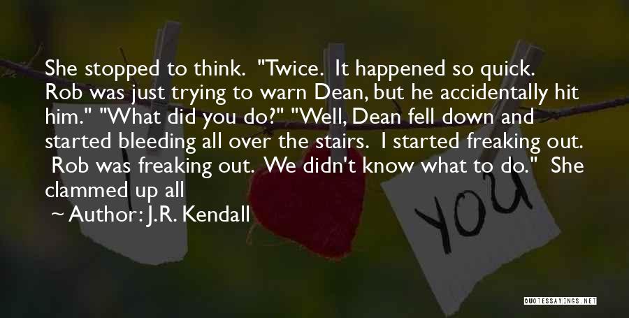 You Stopped Trying Quotes By J.R. Kendall