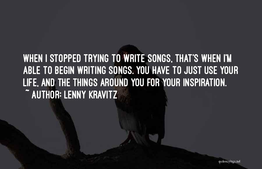 You Stopped Trying Quotes By Lenny Kravitz