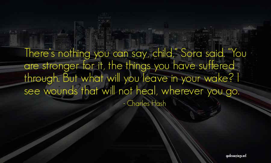 You Suffered Quotes By Charles Hash You Suffered Quotes By Charles Hash