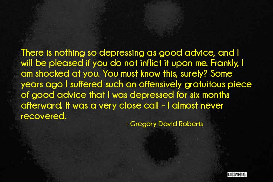 You Suffered Quotes By Gregory David Roberts You Suffered Quotes By Gregory David Roberts
